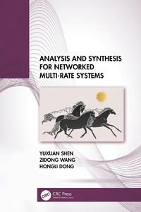 Enlarge image Cover: Analysis and Synthesis for Networked Multi-Rate Systems - Taylor & Francis
