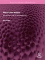 Cover: Mind Over Matter - Taylor & Francis