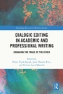 Cover: Dialogic Editing in Academic and Professional Writing - Taylor & Francis