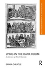Cover: Lying in the Dark Room - Taylor & Francis