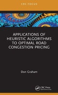 Cover: Applications of Heuristic Algorithms to Optimal Road Congestion Pricing - CRC Press