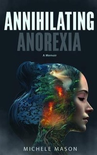 Enlarge image Cover: Annihilating Anorexia - The Paper House