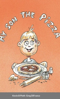 Abbildung von: My Son the Pizza - Lulu.com