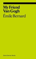 Cover: My Friend Van Gogh - David Zwirner