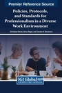 Cover: Policies, Protocols, and Standards for Professionalism in a Diverse Work Environment - IGI Global