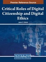 Cover: Critical Roles of Digital Citizenship and Digital Ethics - IGI Global