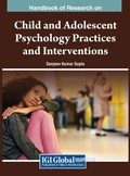 Cover: Handbook of Research on Child and Adolescent Psychology Practices and Interventions - IGI Global