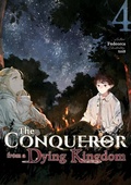 Cover: The Conqueror from a Dying Kingdom: Volume 4 - J-Novel Club