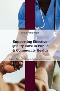 Enlarge image Cover: Supporting Effective Quality Care in Public and Community Health - Cognella, Inc