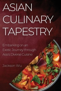 Enlarge image Cover: Asian Culinary Tapestry - Jackson Wu