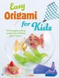 Cover: Easy Origami for Kids - CICO Books