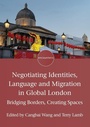 Cover: Negotiating Identities, Language and Migration in Global London - Multilingual Matters