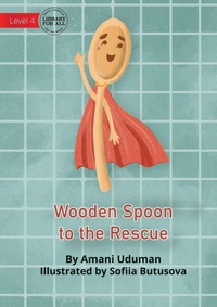 Enlarge image Cover: Wooden Spoon to the Rescue - Library for All