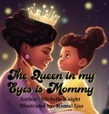 Cover: The Queen in my Eyes is Mommy - Black Moms Reality Book Case