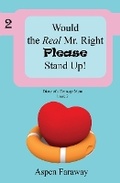 Cover: Would The Real Mr. Right Please Stand Up! - Haven Street Publishing