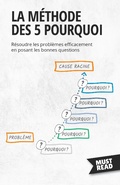 Cover: La M&eacute;thode Des 5 Pourquoi - MustRead
