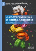 Cover: 21st-Century Narratives of Maternal Ambivalence - Palgrave Macmillan