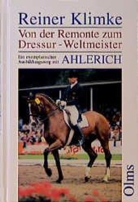 Abbildung von: Ahlerich. Von der Remonte zum Dressur-Weltmeister - Olms Presse