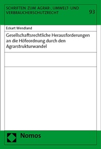 Abbildung von: Gesellschaftsrechtliche Herausforderungen an die Höfeordnung durch den Agrarstrukturwandel - Nomos