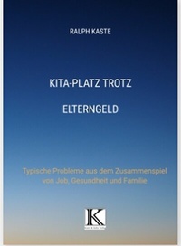 Abbildung von: KITA-Platz trotz Elterngeld - Verlag Kaste & Sohn