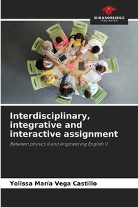 Abbildung von: Interdisciplinary, integrative and interactive assignment - Our Knowledge Publishing