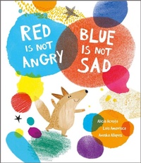 Enlarge image Cover: Red Is Not Angry, Blue Is Not Sad - NubeOcho