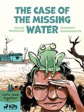 Cover: The Case of the Missing Water - Saga Egmont