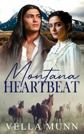 Cover: Montana Heartbeat (Native American Hearts) - Vella Munn