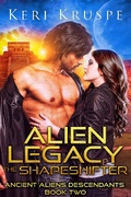 Cover: Alien Legacy: The Shapeshifter (Ancient Aliens Descendants, #2) - StarChance Publications