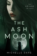 Cover: The Ash Moon (The Ariane Trilogy, #1) - Daring Romance LLC