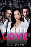 Cover: Broken Love (Damaged Love, #2) - KL Donn