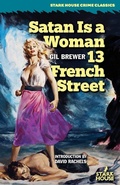 Cover: Satan is a Woman / 13 French Street - Stark House Press