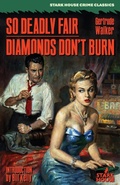 Cover: So Deadly Fair / Diamonds Don't Burn - Stark House Press