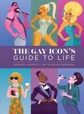 Cover: The Gay Icon's Guide to Life - Weldon Owen, Incorporated