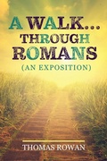 Cover: A Walk...Through Romans - Trilogy Christian Publishing