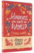Cover: Kindness Will Save the World Guided Journal - Mandala Publishing Group
