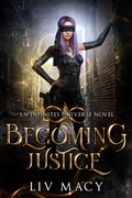 Cover: Becoming Justice (The Infinites Universe, #1) - Write to Read Publishing, LLC
