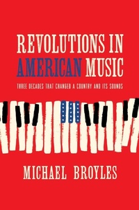 Abbildung von: Revolutions in American Music: Three Decades That Changed a Country and Its Sounds - W. W. Norton & Company