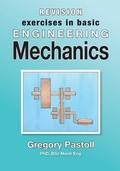 Cover: Revision Exercises in Basic Engineering Mechanics - Gregory Pastoll