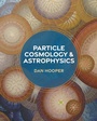 Cover: Particle Cosmology and Astrophysics - LAPA Publishers