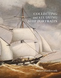 Cover: Collecting and Studying Ship Portraits - FriesenPress