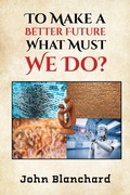 Cover: To Make a Better Future - Austin Macauley Publishers Ltd