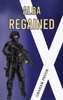 Cover: Alba Regained - Austin Macauley Publishers Ltd