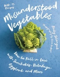 Cover: Misunderstood Vegetables - Countryman Press