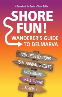 Enlarge image Cover: Shore Fun - Secrets of the Eastern Shore