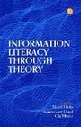Cover: Information Literacy Through Theory - Facet Publishing