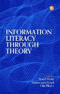 Abbildung von: Information Literacy Through Theory - Facet Publishing