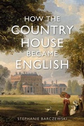 Bild: How the Country House Became English - Reaktion Books