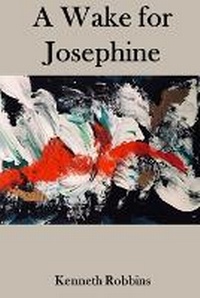 Enlarge image Cover: A Wake for Josephine - Southern Arizona Press