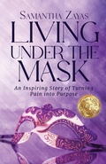 Cover: Living Under the Mask - GWN Publishing, LLC